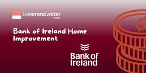Bank of Ireland Home Improvement: Check what you need to know