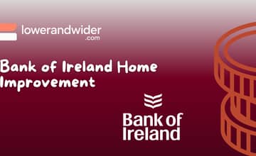 Bank of Ireland Home Improvement: Check what you need to know